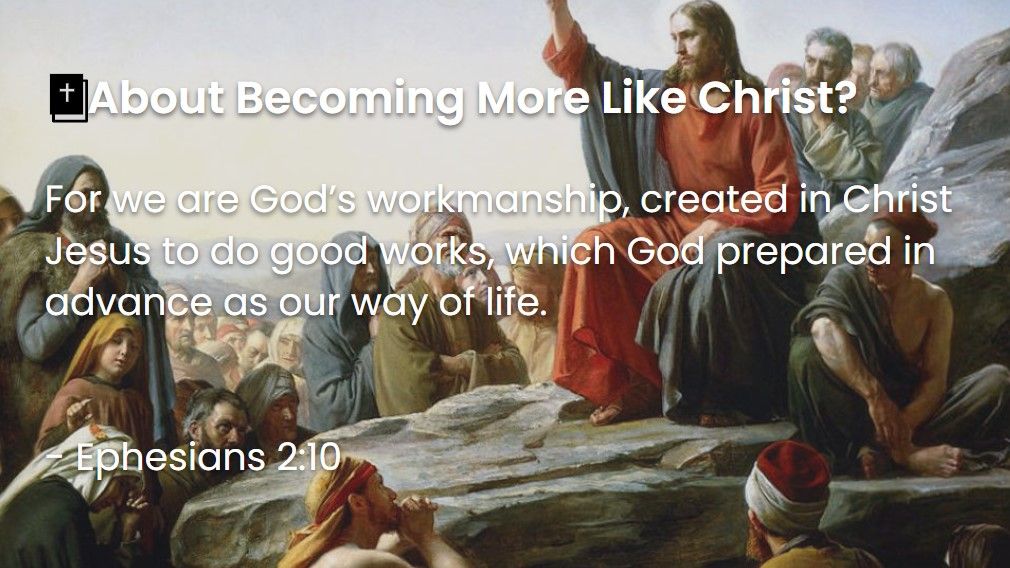 What Does The Bible Say About Becoming More Like Christ