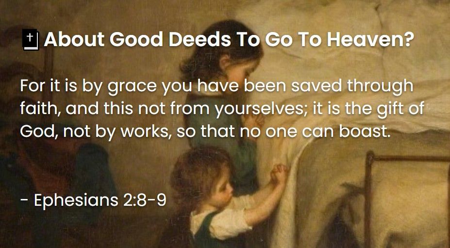 What Does The Bible Say About Good Deeds To Go To Heaven