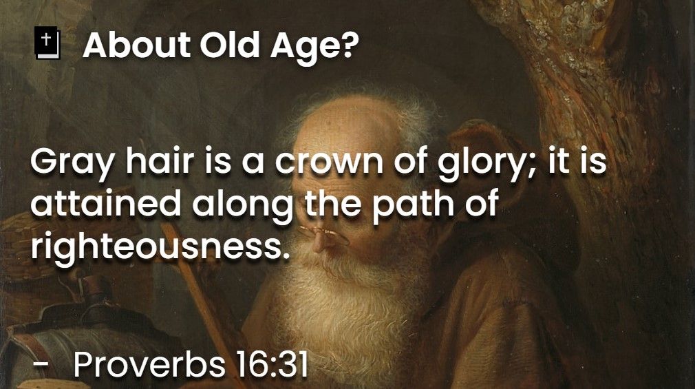 What Does The Bible Say About Old Age