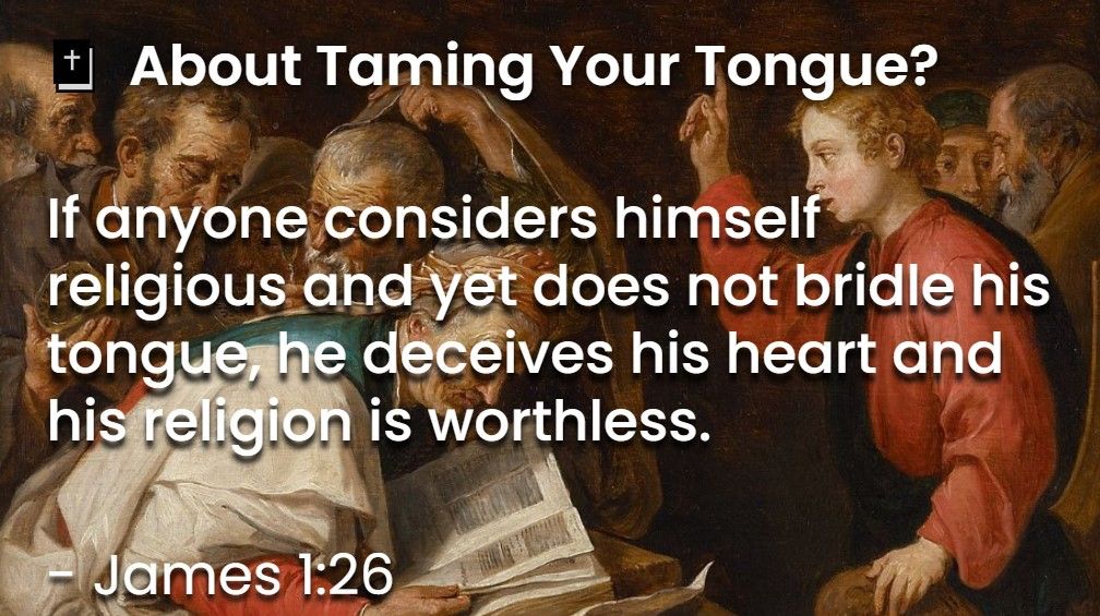 What Does The Bible Say About Taming Your Tongue